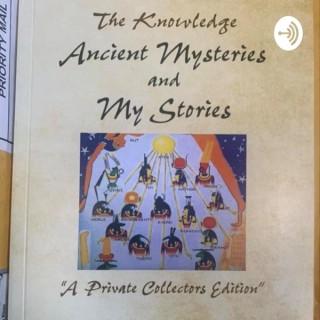 The Knowledge, Ancient Mysteries & My Stories Podcast