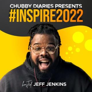 Chubby Diaries Presents #Inspire2022
