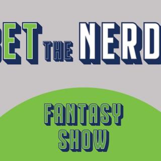Bet The Nerds: Fantasy Show