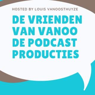 De Vrienden Van Vanoo De Podcast