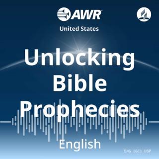Adventist World Radio Presents: Unlocking Bible Prophecies
