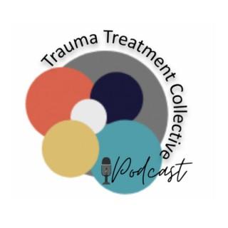 Trauma Treatment Collective's Podcast