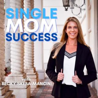 Single Mom Success