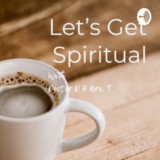 Let's Get Spiritual