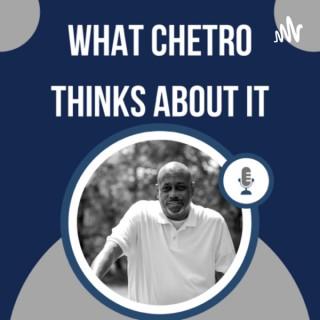 What Chetro Thinks About It