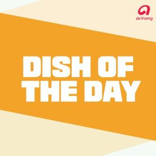 Dish of the Day