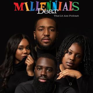 Dear Millennials: The Lit Ass Podcast