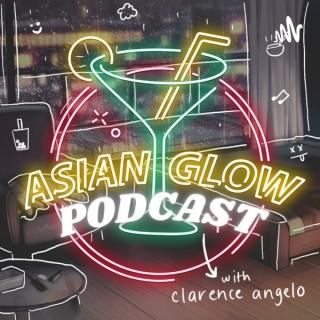 Asian Glow Podcast with Clarence Angelo