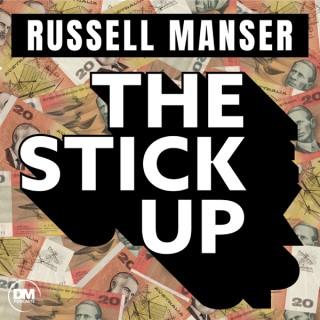 The Stick Up with Russell Manser