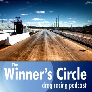 The Winner's Circle: A Drag Racing Podcast