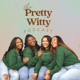 The Pretty Witty Podcast