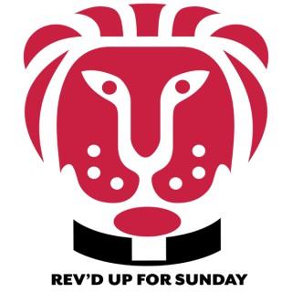 Rev'd Up for Sunday