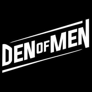 Den Of Men Podcast