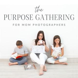 The Purpose Gathering Podcast