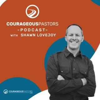 The Courageous Pastors Podcast