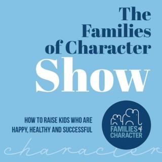 The Families of Character Show