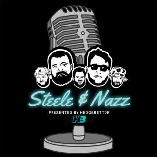 The Steele & Nazz Podcast - Presented by HedgeBettor