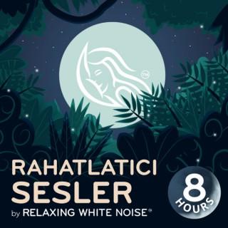 Rahatlat?c? Sesler | by Relaxing White Noise