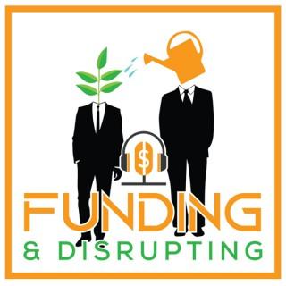 Funding & Disrupting