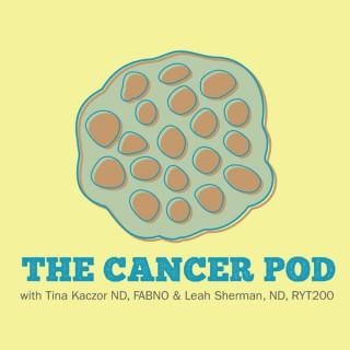 The Cancer Pod: A Resource for Cancer Patients, Survivors, Caregivers & Everyone In Between.
