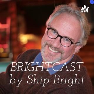 BRIGHTCAST                                                    by Ship Bright