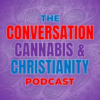 The Conversation, Cannabis & Christianity podcast