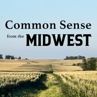 Common Sense From the Midwest Podcast