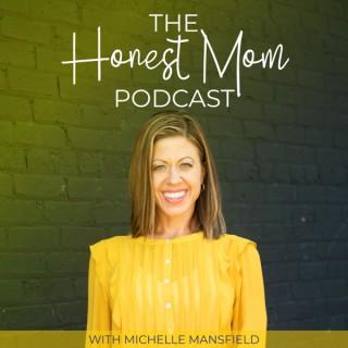The Honest Mom Podcast