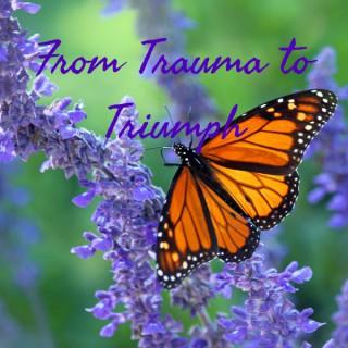 From Trauma to Triumph