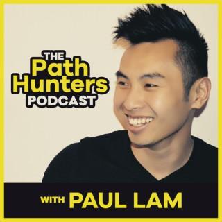 The Path Hunters Podcast with Paul Lam