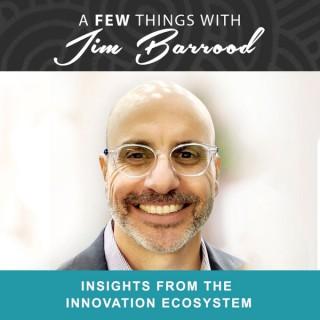 A Few Things with Jim Barrood