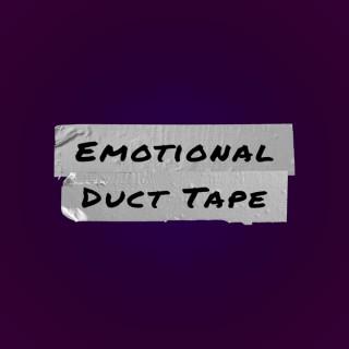 Emotional Duct Tape