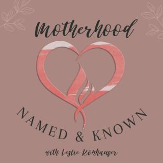 Motherhood Named and Known Podcast: A Nurturing Space for Christian Moms to be Seen, Heard, and Known