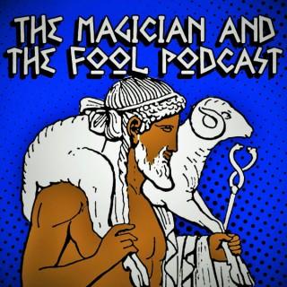 The Magician and the Fool Podcast