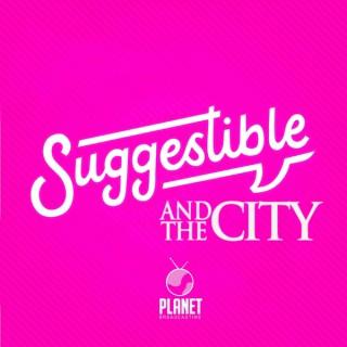 Suggestible and the City