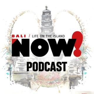 The NOW! Bali Podcast