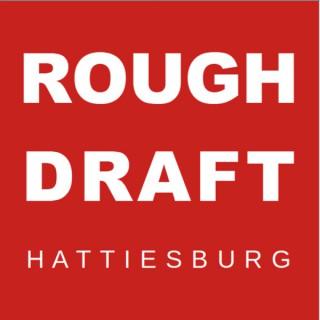 Rough Draft Hattiesburg