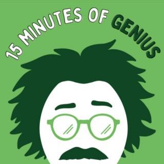 15 Minutes of Genius