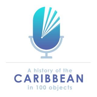 A History of the Caribbean in 100 Objects