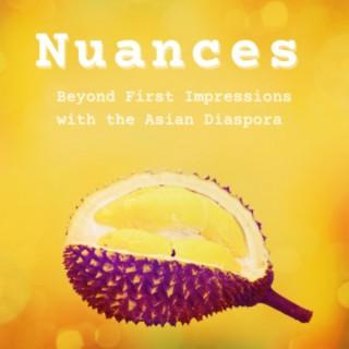 Nuances: Beyond first impressions with the Asian diaspora