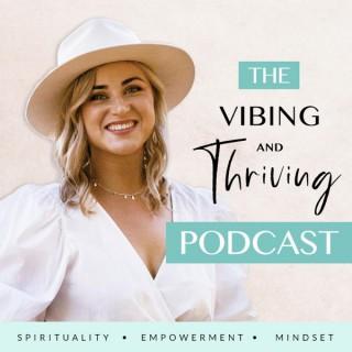 The Vibing and Thriving Podcast