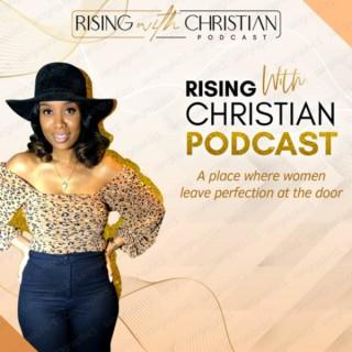 RISING with Christian