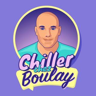 Chiller chez Boulay