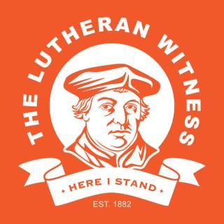 The Lutheran Witness Podcast