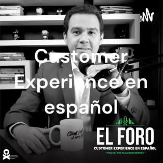 Customer Experience en español - El Foro