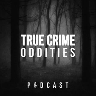 True Crime Oddities