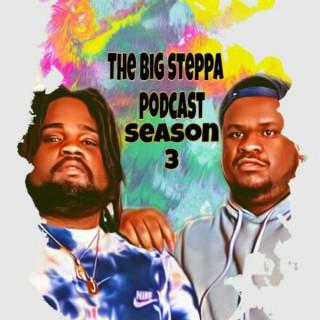 Big Steppa Podcast