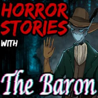 Horror Stories with The Baron