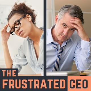 The Frustrated CEO