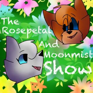 The Rosepetal and Moonmist Show